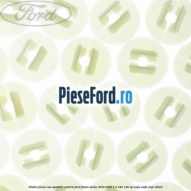 Piulita fixare vas spalator parbriz Ford Fiesta Active 2018-2023 1.5 TDCi 120 cp Piulita fixare vas spalator parbriz Ford Fiesta Active 2018-2023 1.5 TDCi 120 cp XWJA, XWJB, XWJC diesel
