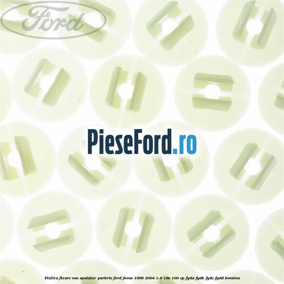 Piulita fixare vas spalator parbriz Ford Focus 1998-2004 1.6 16V 100 cp FYDA, FYDB, FYDC, FYDD benzina