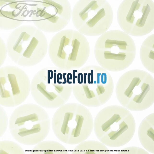 Piulita fixare vas spalator parbriz Ford Focus 2014-2018 1.5 EcoBoost 150 cp M8DA, M8DB benzina