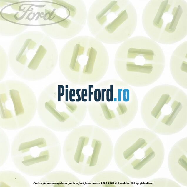 Piulita fixare vas spalator parbriz Ford Focus Active 2019-2023 2.0 EcoBlue 150 cp YLDA diesel