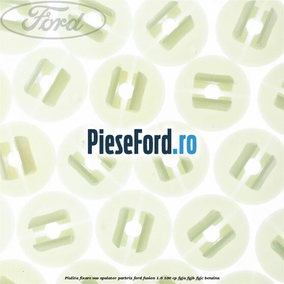 Piulita fixare vas spalator parbriz Ford Fusion 1.6 100 cp FYJA, FYJB, FYJC benzina