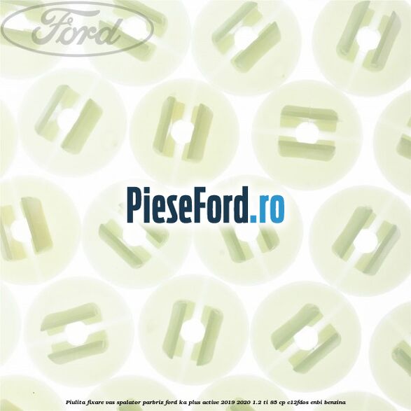 Piulita fixare vas spalator parbriz Ford Ka plus Active 2019-2020 1.2 Ti 85 cp Piulita fixare vas spalator parbriz Ford Ka plus Active 2019-2020 1.2 Ti 85 cp C12FDOS, ENBI benzina