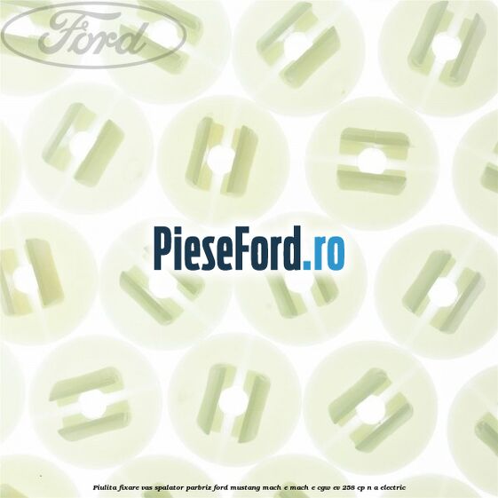 Piulita fixare vas spalator parbriz Ford Mustang Mach-E MACH-E (CGW) EV 258 cp n/a electric