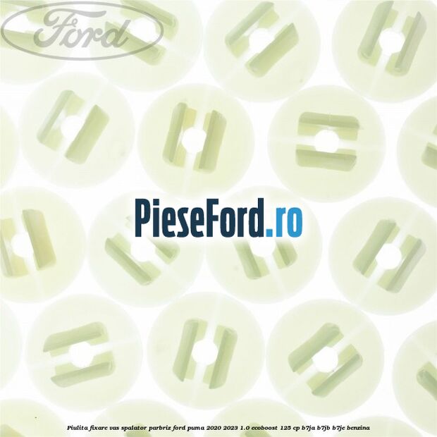 Piulita fixare vas spalator parbriz Ford Puma 2020-2023 1.0 EcoBoost 125 cp B7JA, B7JB, B7JE benzina