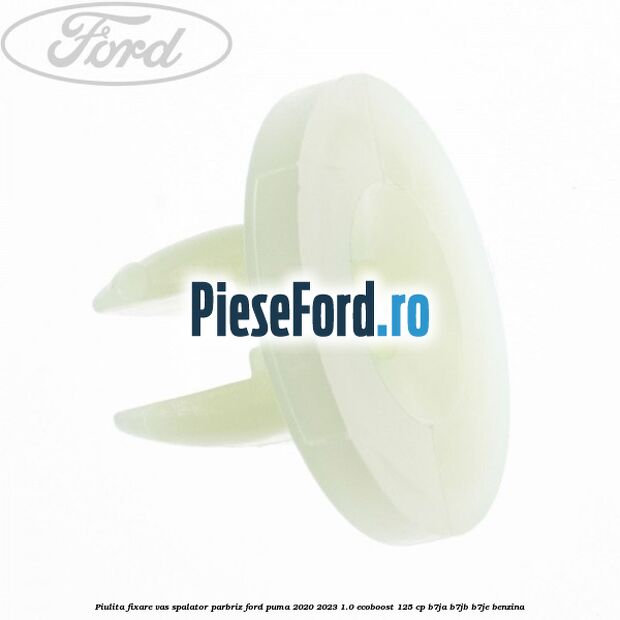 Piulita fixare vas spalator parbriz Ford Puma 2020-2023 1.0 EcoBoost 125 cp B7JA, B7JB, B7JE benzina