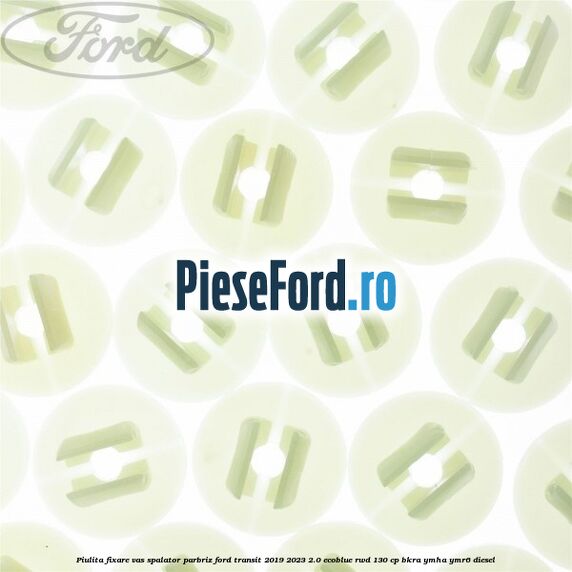 Piulita fixare vas spalator parbriz Ford Transit 2019-2023 2.0 EcoBlue RWD 130 cp BKRA, YMHA, YMR6 diesel