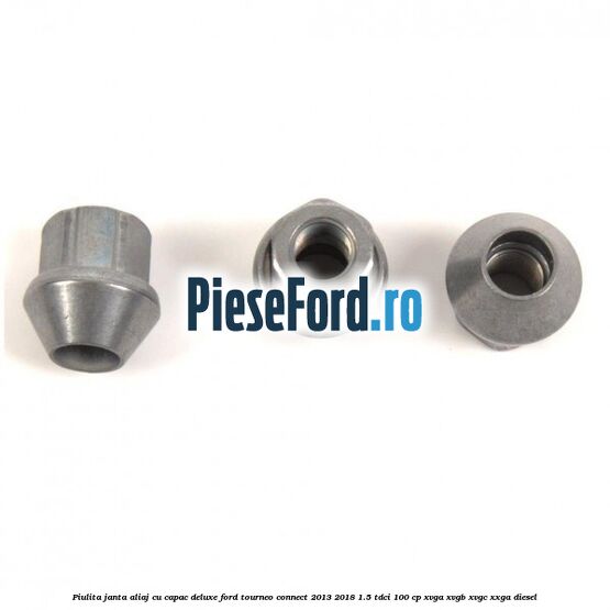 Piulita janta aliaj cu capac deluxe Ford Tourneo Connect 2013-2018 1.5 TDCi 100 cp Piulita janta aliaj cu capac deluxe Ford Tourneo Connect 2013-2018 1.5 TDCi 100 cp XVGA, XVGB, XVGC, XXGA diesel