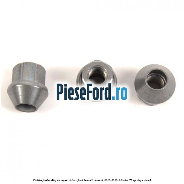 Piulita janta aliaj cu capac deluxe Ford Transit Connect 2013-2018 1.6 TDCi 75 cp UBGA diesel