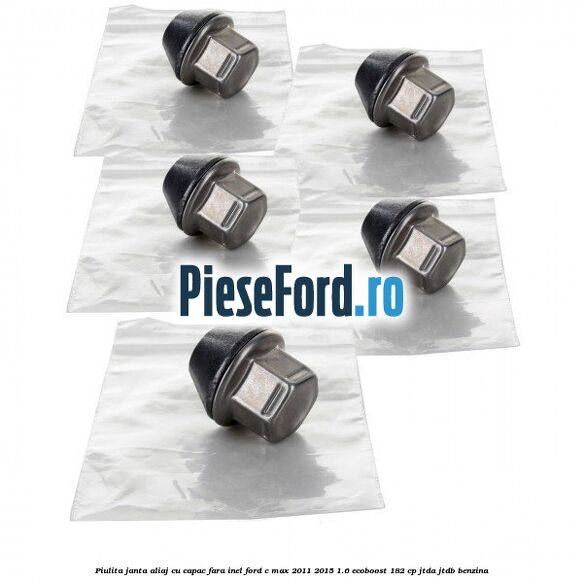 Piulita janta aliaj cu capac fara inel Ford C-Max 2011-2015 1.6 EcoBoost 182 cp JTDA, JTDB benzina