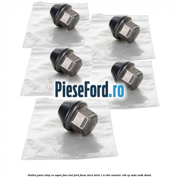 Piulita janta aliaj cu capac fara inel Ford Focus 2014-2018 1.5 TDCi ECOnetic 105 cp AEDA, XXDB diesel