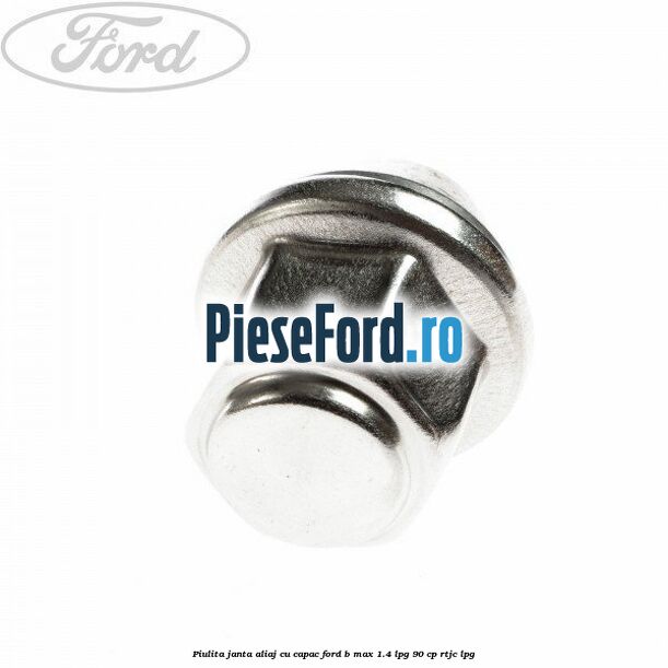 Piulita janta aliaj cu capac Ford B-Max 1.4 LPG 90 cp RTJC LPG
