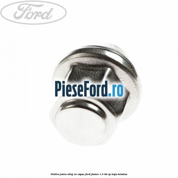 Piulita janta aliaj cu capac Ford Fusion 1.3 60 cp Piulita janta aliaj cu capac Ford Fusion 1.3 60 cp BAJA benzina