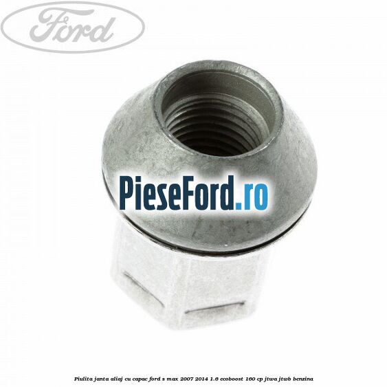 Piulita janta aliaj cu capac Ford S-Max 2007-2014 1.6 EcoBoost 160 cp JTWA, JTWB benzina