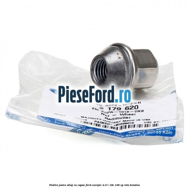Piulita janta aliaj cu capac Ford Scorpio 2.0 i 16V 136 cp Piulita janta aliaj cu capac Ford Scorpio 2.0 i 16V 136 cp N3A benzina