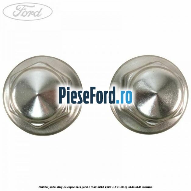 Piulita janta aliaj cu capac M14 Ford C-Max 2016-2020 1.6 Ti 85 cp XTDA, XTDB benzina