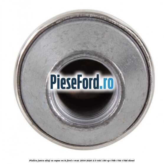 Piulita janta aliaj cu capac M14 Ford C-Max 2016-2020 2.0 TDCi 150 cp T7DB, T7DC, T7DD diesel