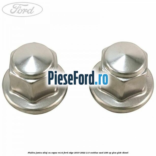 Piulita janta aliaj cu capac M14 Ford Edge 2019-2022 2.0 EcoBlue AWD 238 cp YLCA, YLCB diesel