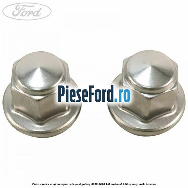 Piulita janta aliaj cu capac M14 Ford Galaxy 2015-2023 1.5 EcoBoost 160 cp UNCJ, UNCK benzina