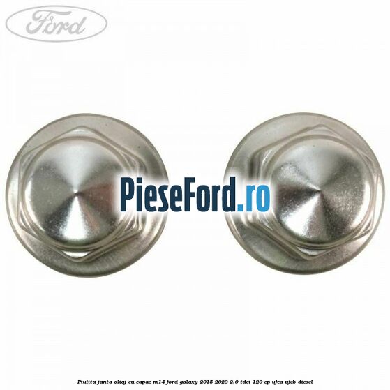 Piulita janta aliaj cu capac M14 Ford Galaxy 2015-2023 2.0 TDCi 120 cp UFCA, UFCB diesel