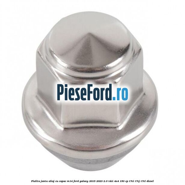 Piulita janta aliaj cu capac M14 Ford Galaxy 2015-2023 2.0 TDCi 4x4 150 cp