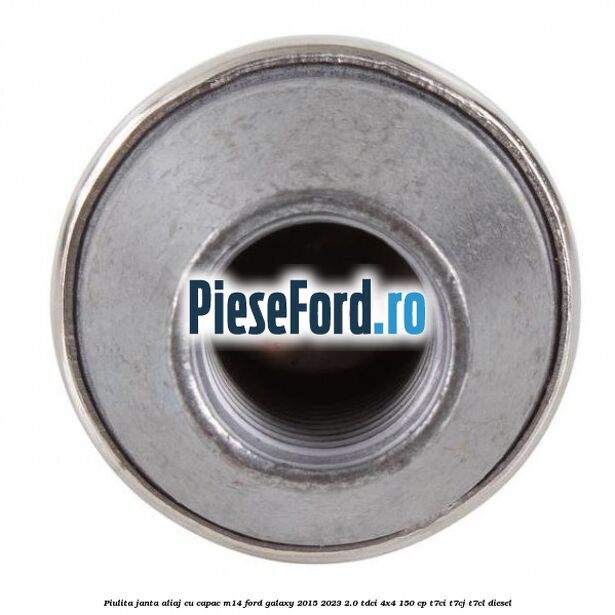 Piulita janta aliaj cu capac M14 Ford Galaxy 2015-2023 2.0 TDCi 4x4 150 cp T7CI, T7CJ, T7CL diesel