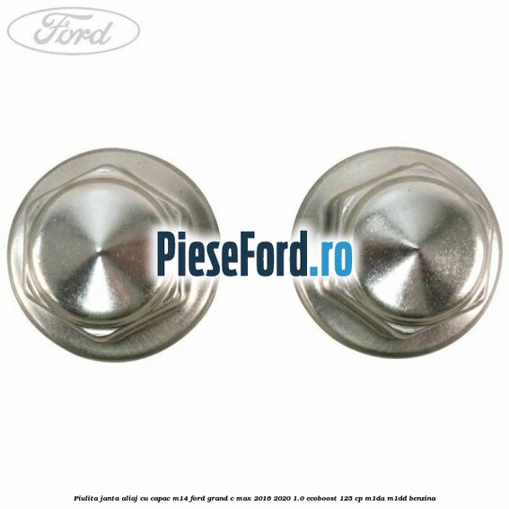 Piulita janta aliaj cu capac M14 Ford Grand C-Max 2016-2020 1.0 EcoBoost 125 cp M1DA, M1DD benzina