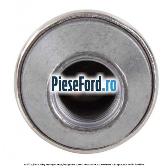 Piulita janta aliaj cu capac M14 Ford Grand C-Max 2016-2020 1.0 EcoBoost 125 cp M1DA, M1DD benzina