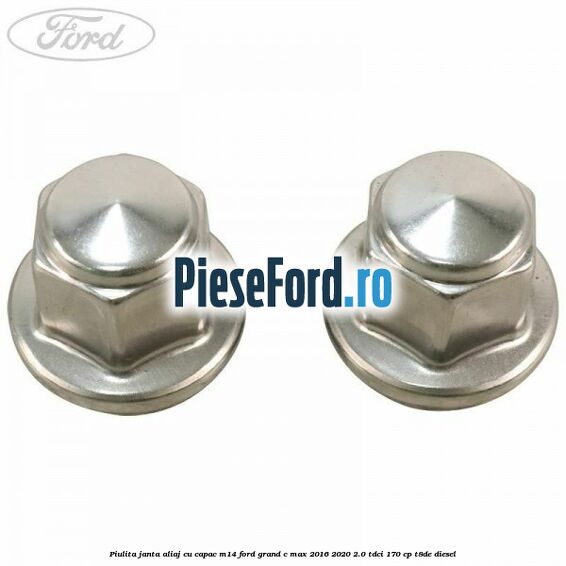 Piulita janta aliaj cu capac M14 Ford Grand C-Max 2016-2020 2.0 TDCi 170 cp T8DE diesel