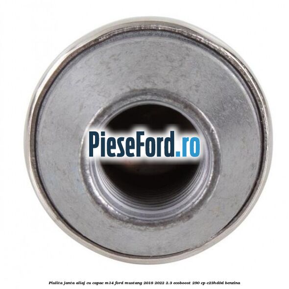 Piulita janta aliaj cu capac M14 Ford Mustang 2018-2022 2.3 EcoBoost 290 cp Piulita janta aliaj cu capac M14 Ford Mustang 2018-2022 2.3 EcoBoost 290 cp C23HD0D benzina