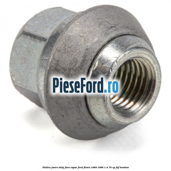 Piulita janta aliaj fara capac Ford Fiesta 1989-1996 1.4 75 cp FUF benzina