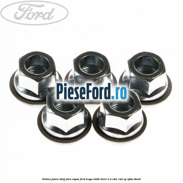 Piulita janta aliaj fara capac Ford Kuga 2008-2012 2.0 TDCI 140 cp UFDA diesel