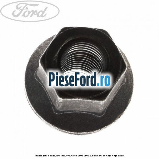 Piulita janta aliaj fara inel Ford Fiesta 2005-2008 1.6 TDCi 90 cp HHJA, HHJB diesel