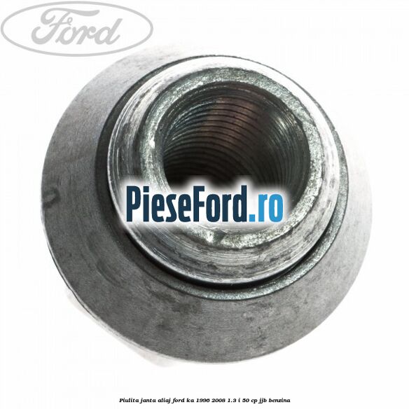 Piulita janta aliaj Ford Ka 1996-2008 1.3 i 50 cp JJB benzina