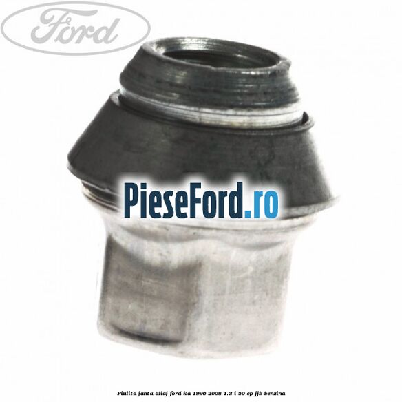 Piulita janta aliaj Ford Ka 1996-2008 1.3 i 50 cp JJB benzina