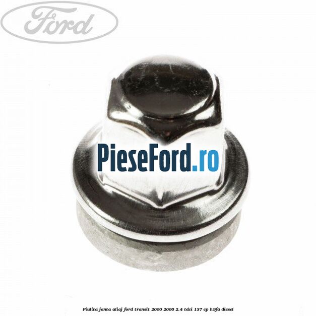 Piulita janta aliaj Ford Transit 2000-2006 2.4 TDCi 137 cp