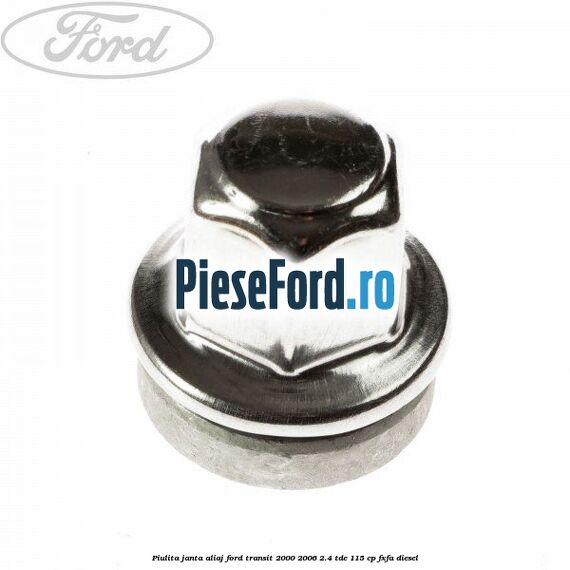 Piulita janta aliaj Ford Transit 2000-2006 2.4 TDE 115 cp