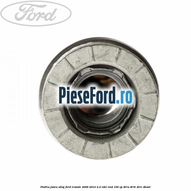 Piulita janta aliaj Ford Transit 2006-2014 2.2 TDCi RWD 100 cp DRRA, DRRB, DRRC diesel