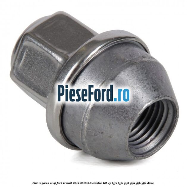 Piulita janta aliaj Ford Transit 2014-2018 2.0 EcoBlue 105 cp BJFA, BJFB, YLF6, YLFA, YLFB, YLFS diesel