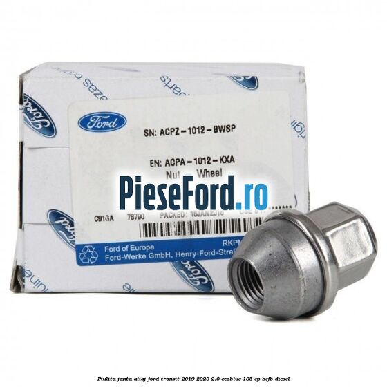 Piulita janta aliaj Ford Transit 2019-2023 2.0 EcoBlue 185 cp BCFB diesel
