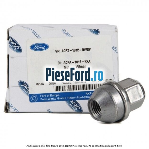 Piulita janta aliaj Ford Transit 2019-2023 2.0 EcoBlue RWD 170 cp BLHA, BLRA, YNHA, YNR6 diesel