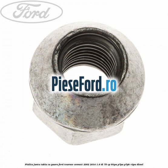 Piulita janta tabla cu gaura Ford Tourneo Connect 2002-2014 1.8 Di 75 cp BHPA, P7PA, P7PB, R2PA diesel