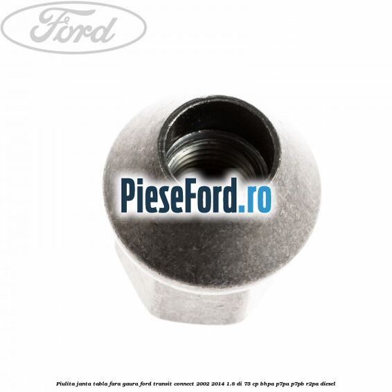 Piulita janta tabla fara gaura Ford Transit Connect 2002-2014 1.8 Di 75 cp BHPA, P7PA, P7PB, R2PA diesel