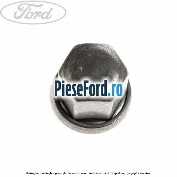 Piulita janta tabla fara gaura Ford Transit Connect 2002-2014 1.8 Di 75 cp BHPA, P7PA, P7PB, R2PA diesel