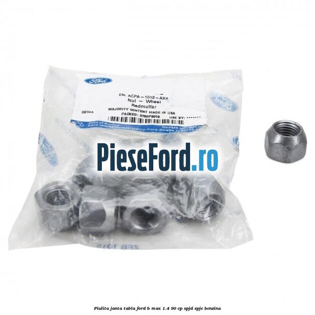 Piulita janta tabla Ford B-Max 1.4 90 cp SPJD, SPJE benzina