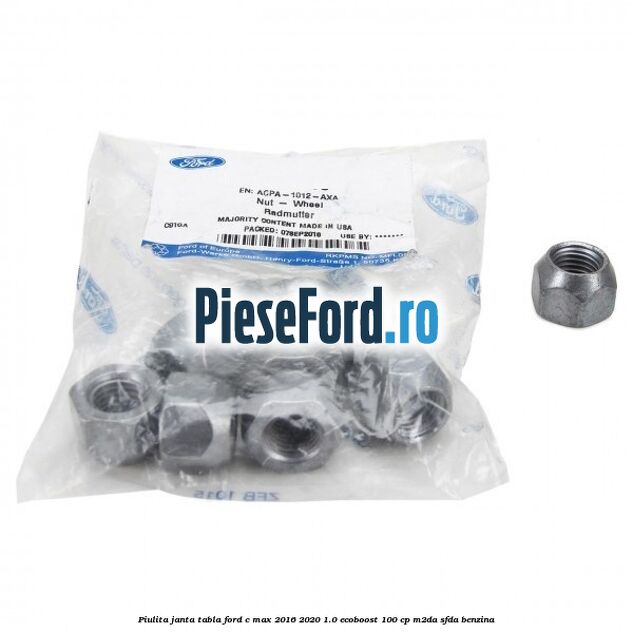 Piulita janta tabla Ford C-Max 2016-2020 1.0 EcoBoost 100 cp M2DA, SFDA benzina