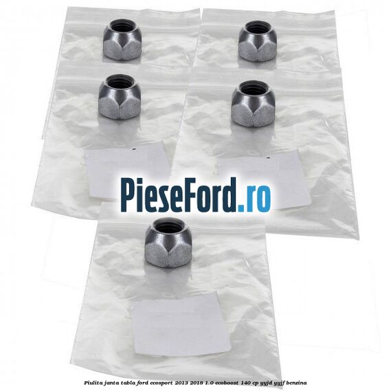 Piulita janta tabla Ford EcoSport 2013-2018 1.0 EcoBoost 140 cp Piulita janta tabla Ford EcoSport 2013-2018 1.0 EcoBoost 140 cp YYJD, YYJF benzina
