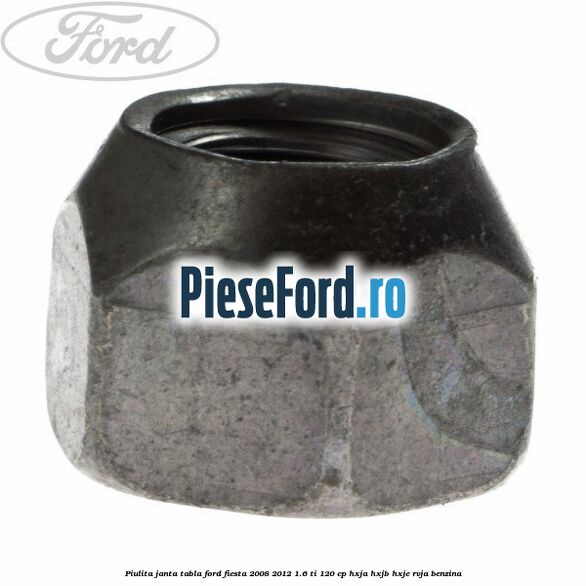 Piulita janta tabla Ford Fiesta 2008-2012 1.6 Ti 120 cp HXJA, HXJB, HXJE, RVJA benzina