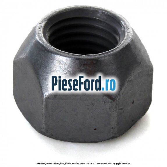 Piulita janta tabla Ford Fiesta Active 2018-2023 1.0 EcoBoost 140 cp YYJE benzina