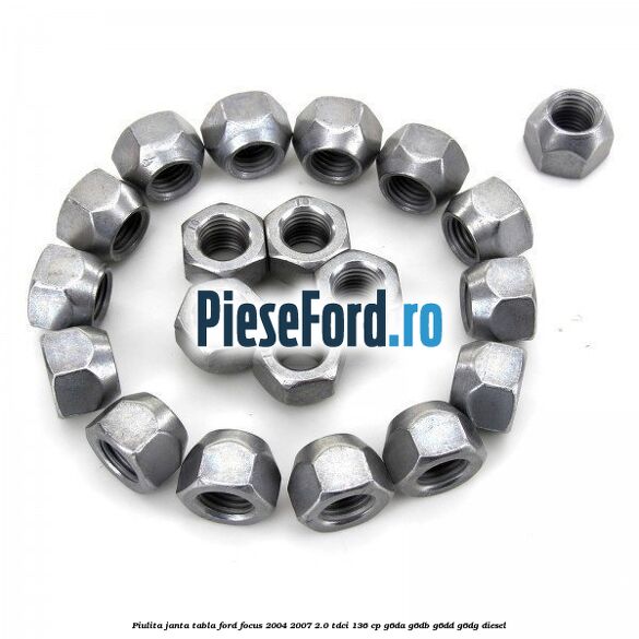 Piulita janta tabla Ford Focus 2004-2007 2.0 TDCi 136 cp G6DA, G6DB, G6DD, G6DG diesel