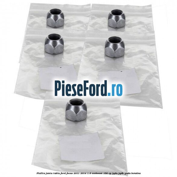 Piulita janta tabla Ford Focus 2011-2014 1.6 EcoBoost 150 cp JQDA, JQDB, YUDA benzina